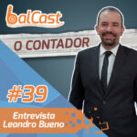 BalCast #39 – Entrevista com Leandro Bueno