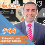 BalCast #44 – Entrevista com Robinson Gessoni