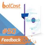 BalCast #50 – Feedback